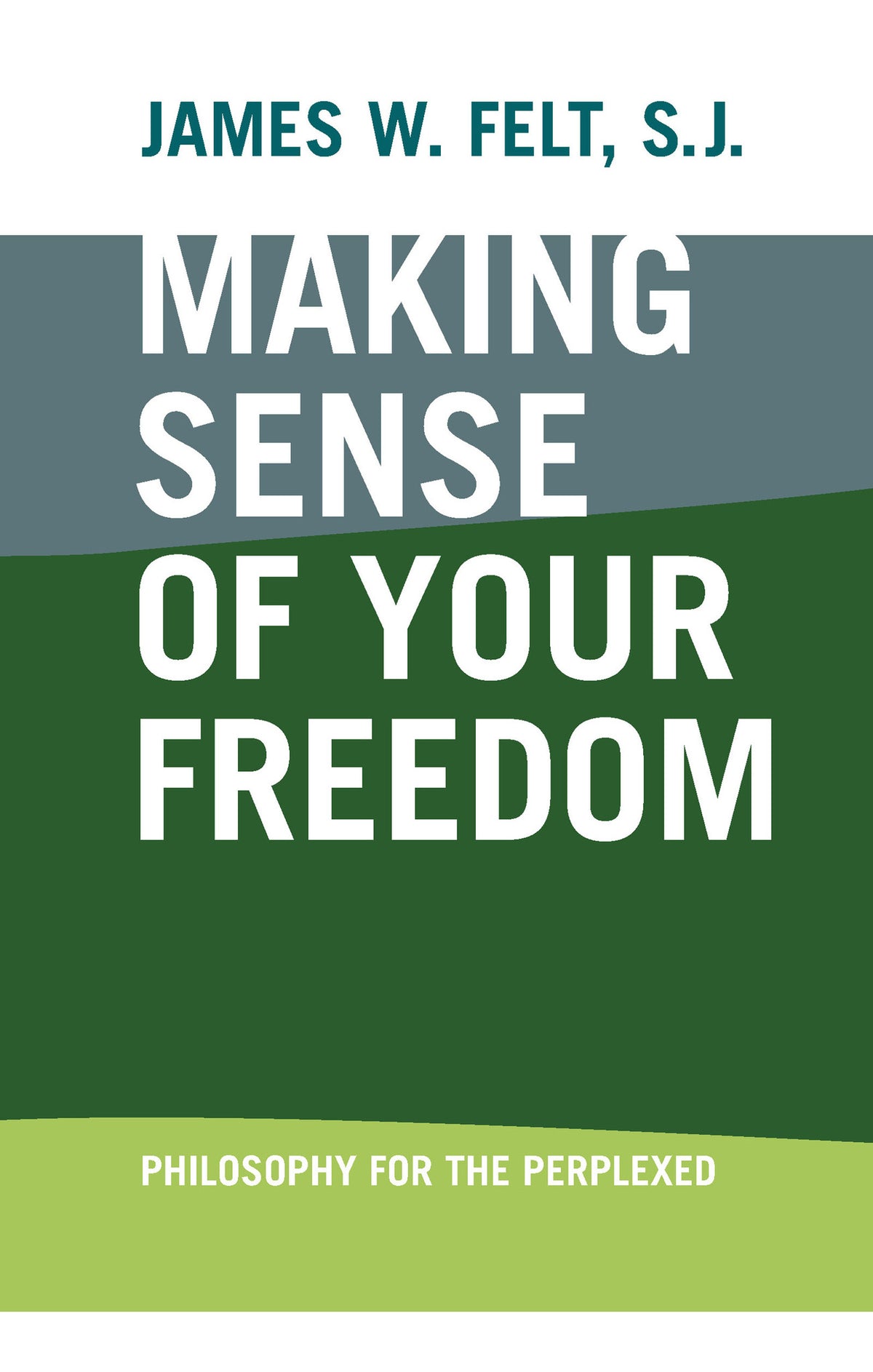 Cover image for Making Sense of Your Freedom ISBN 9780268070526
