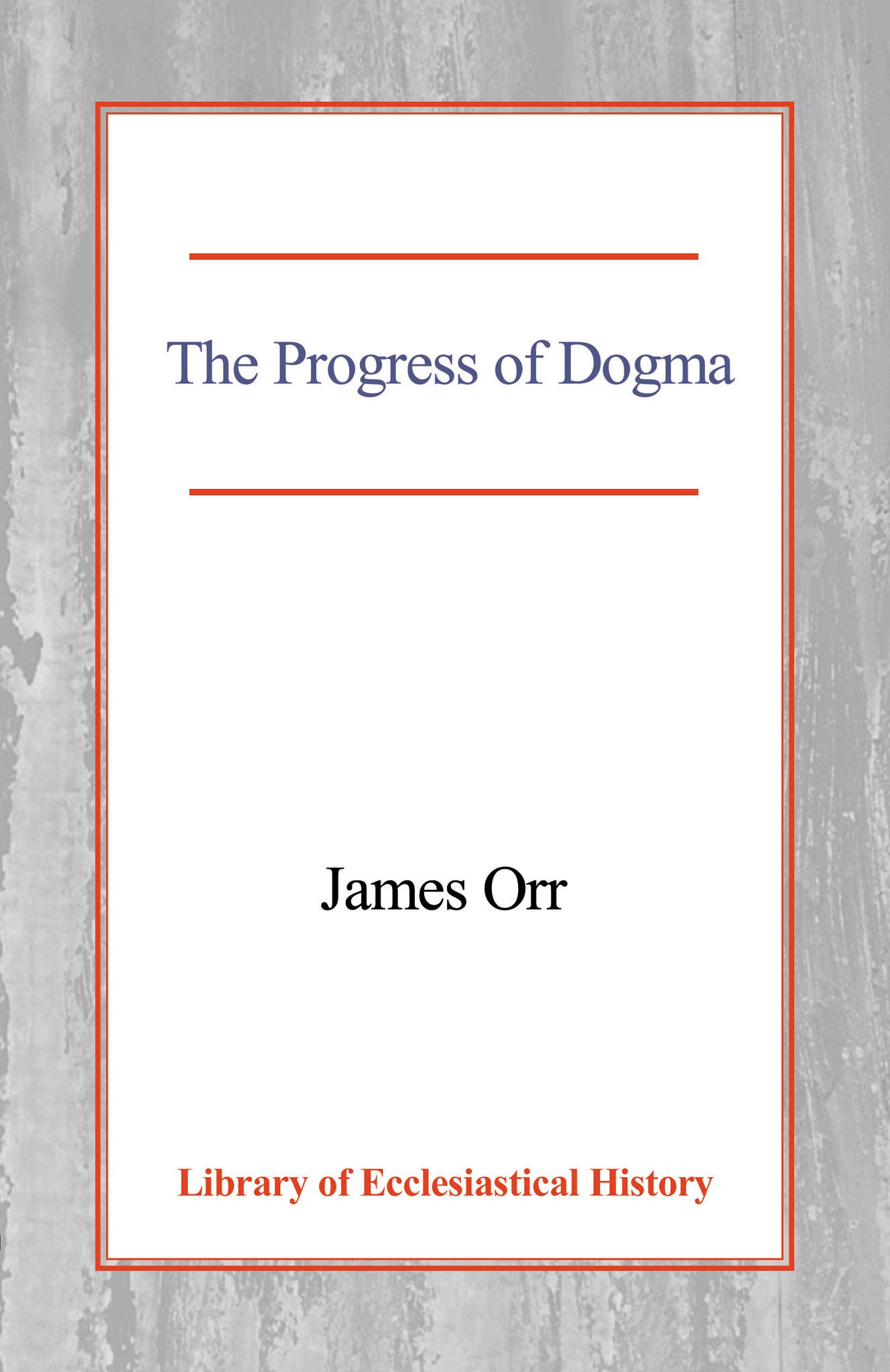 The Progress of Dogma