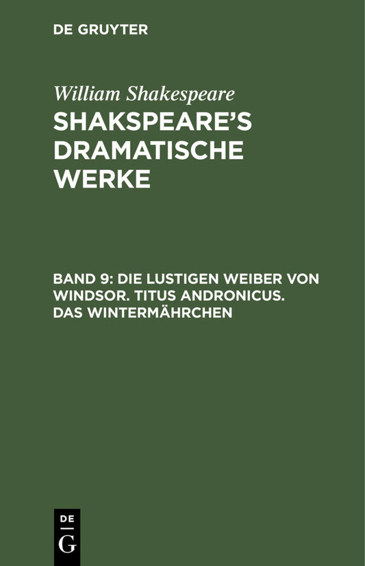 Die Lustigen Weiber von Windsor. Titus Andronicus. Das Wintermährchen