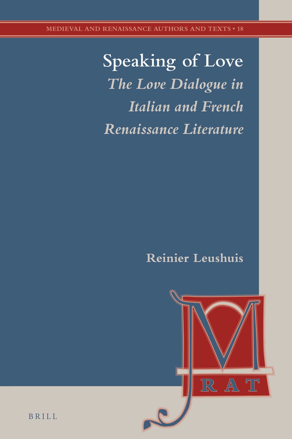 Cover image for Speaking of Love: The Love Dialogue in Italian and French Renaissance Literature ISBN 9789004342521