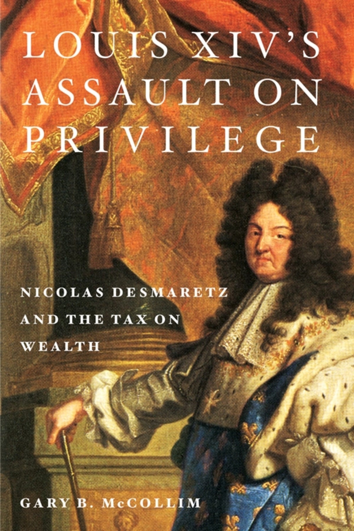 Cover image for Louis XIV's Assault on Privilege ISBN 9781580464147