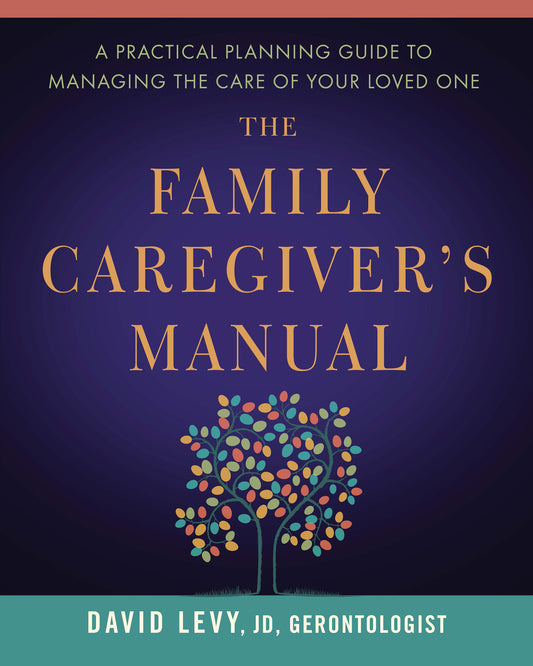 The Family Caregiver's Manual