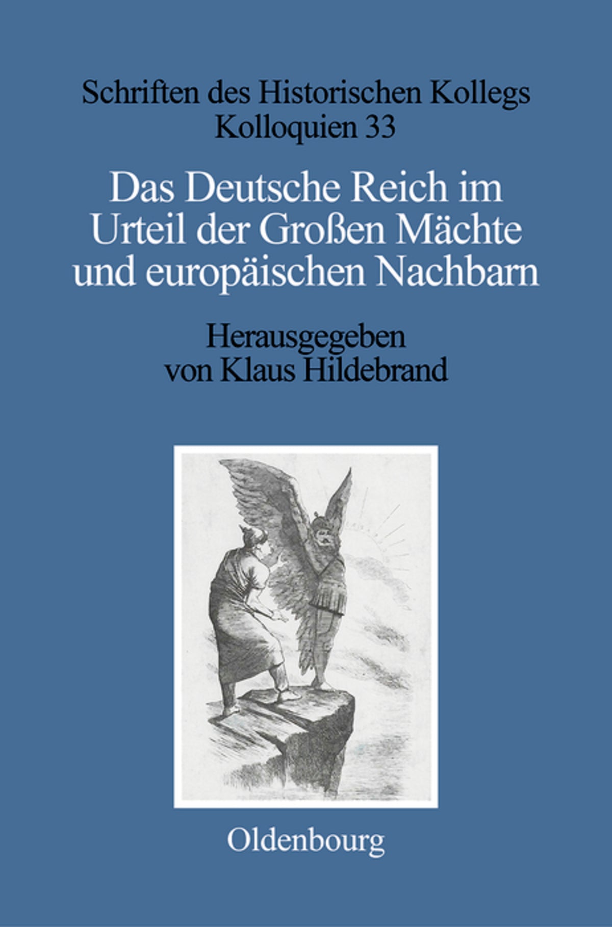 Cover image for Das Deutsche Reich im Urteil der Großen Mächte und europäischen Nachbarn (1871–1945) ISBN 9783486560848