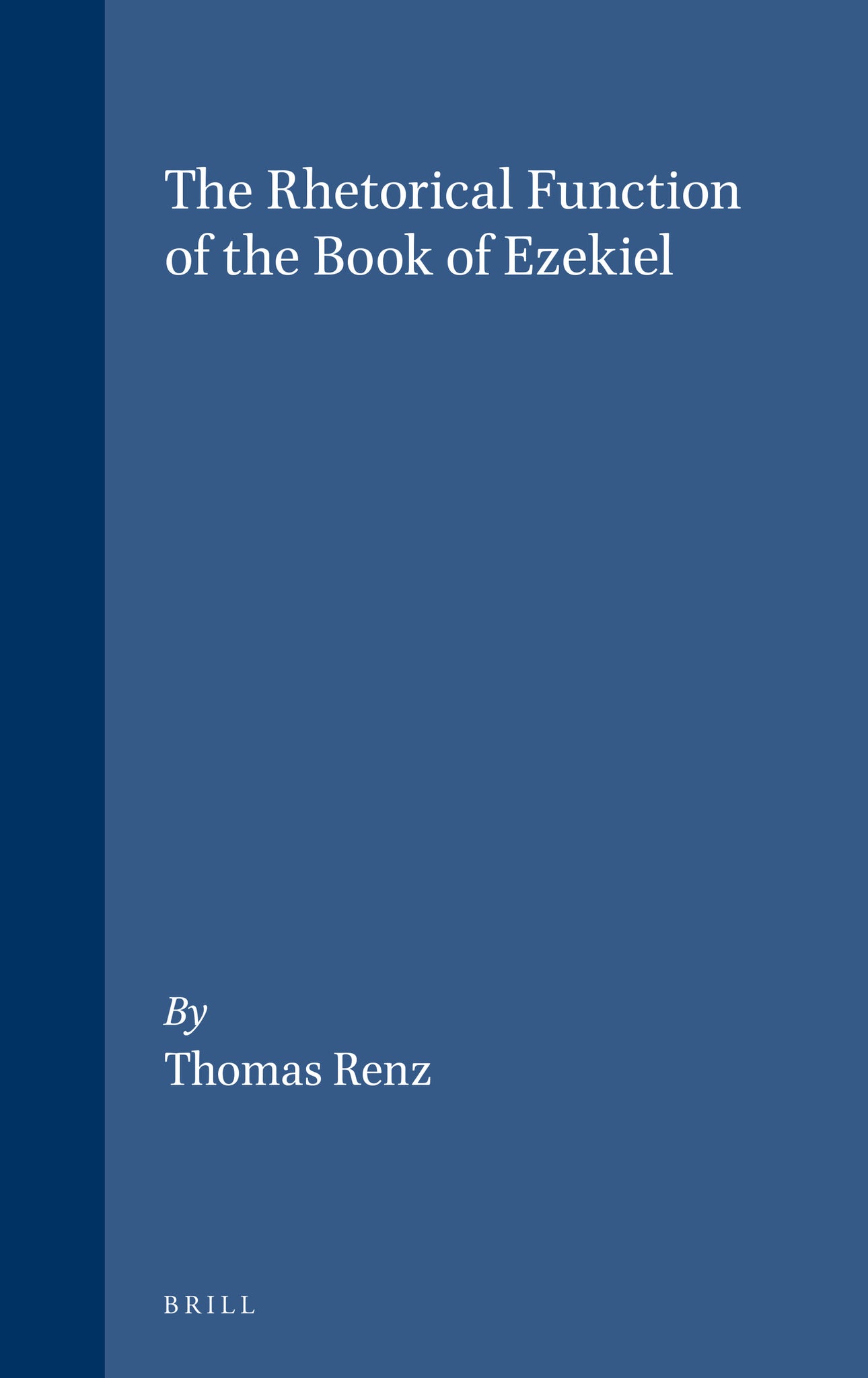 The Rhetorical Function of the Book of Ezekiel