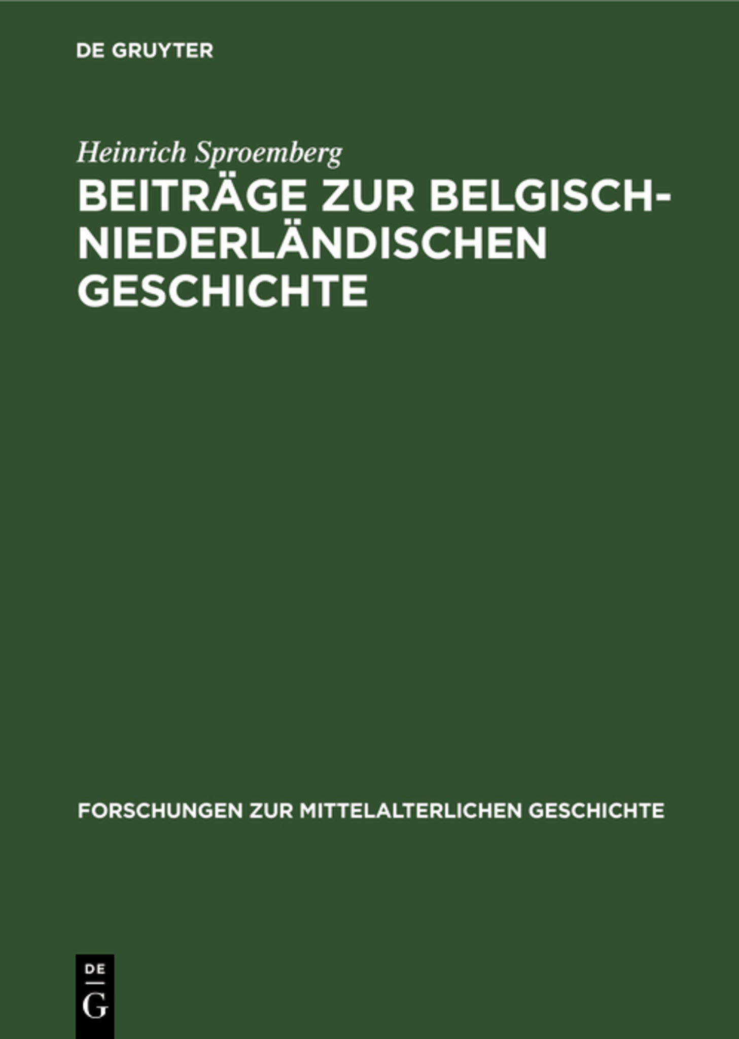 Beiträge zur Belgisch-Niederländischen Geschichte