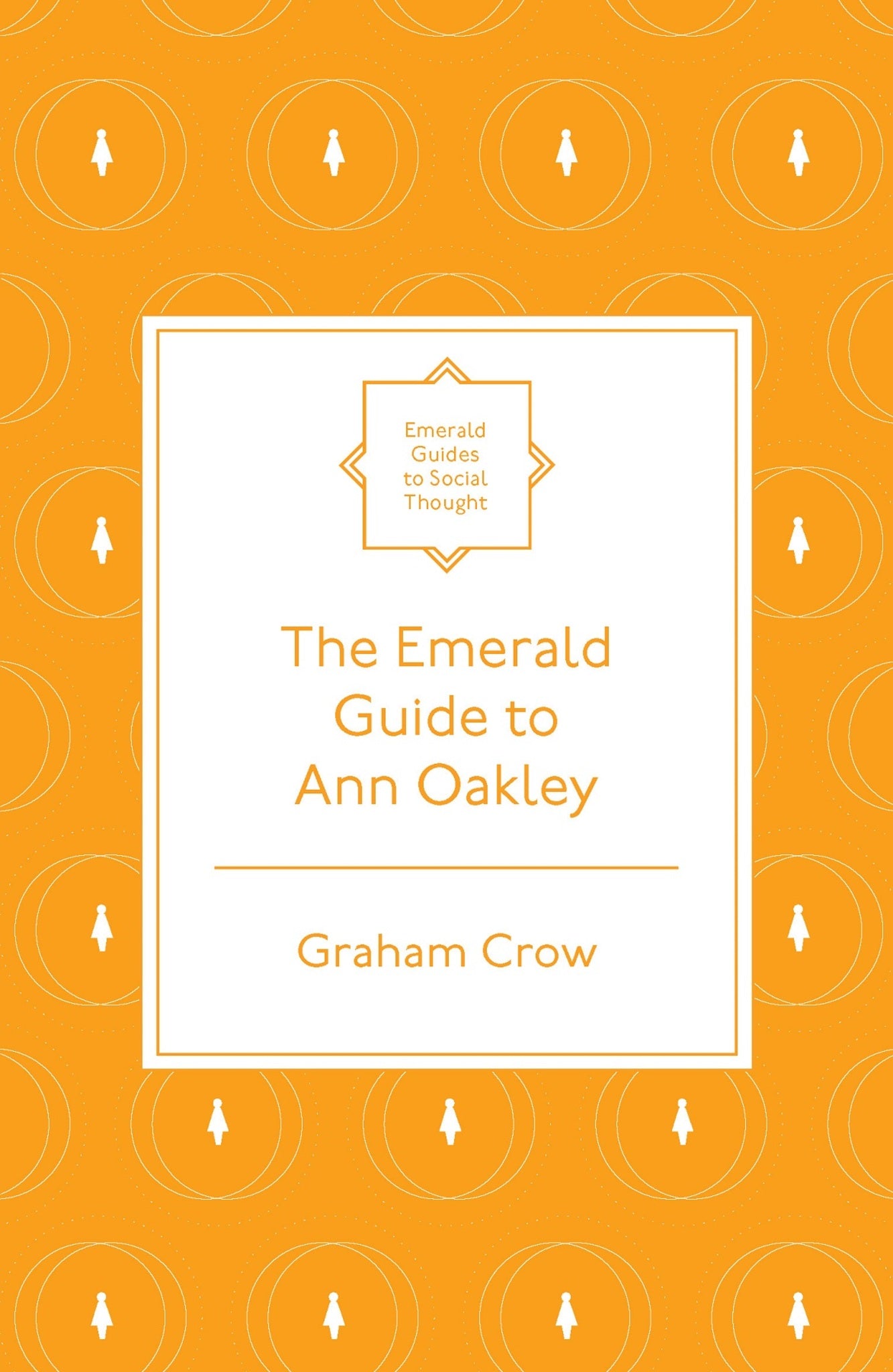 Cover image for The Emerald Guide to Ann Oakley ISBN 9781800715646