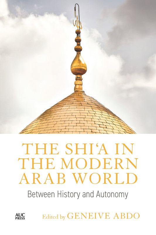 The Shi'a in the Modern Arab World