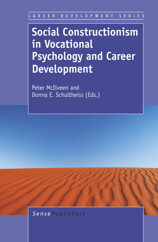 Social Constructionism in Vocational Psychology and Career Development
