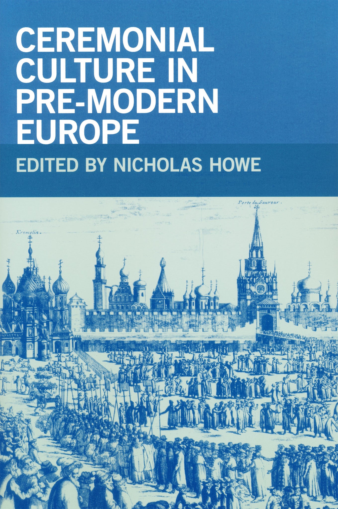 Cover image for Ceremonial Culture in Pre-Modern Europe ISBN 9780268030759