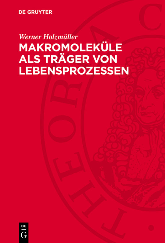 Makromoleküle als Träger von Lebensprozessen