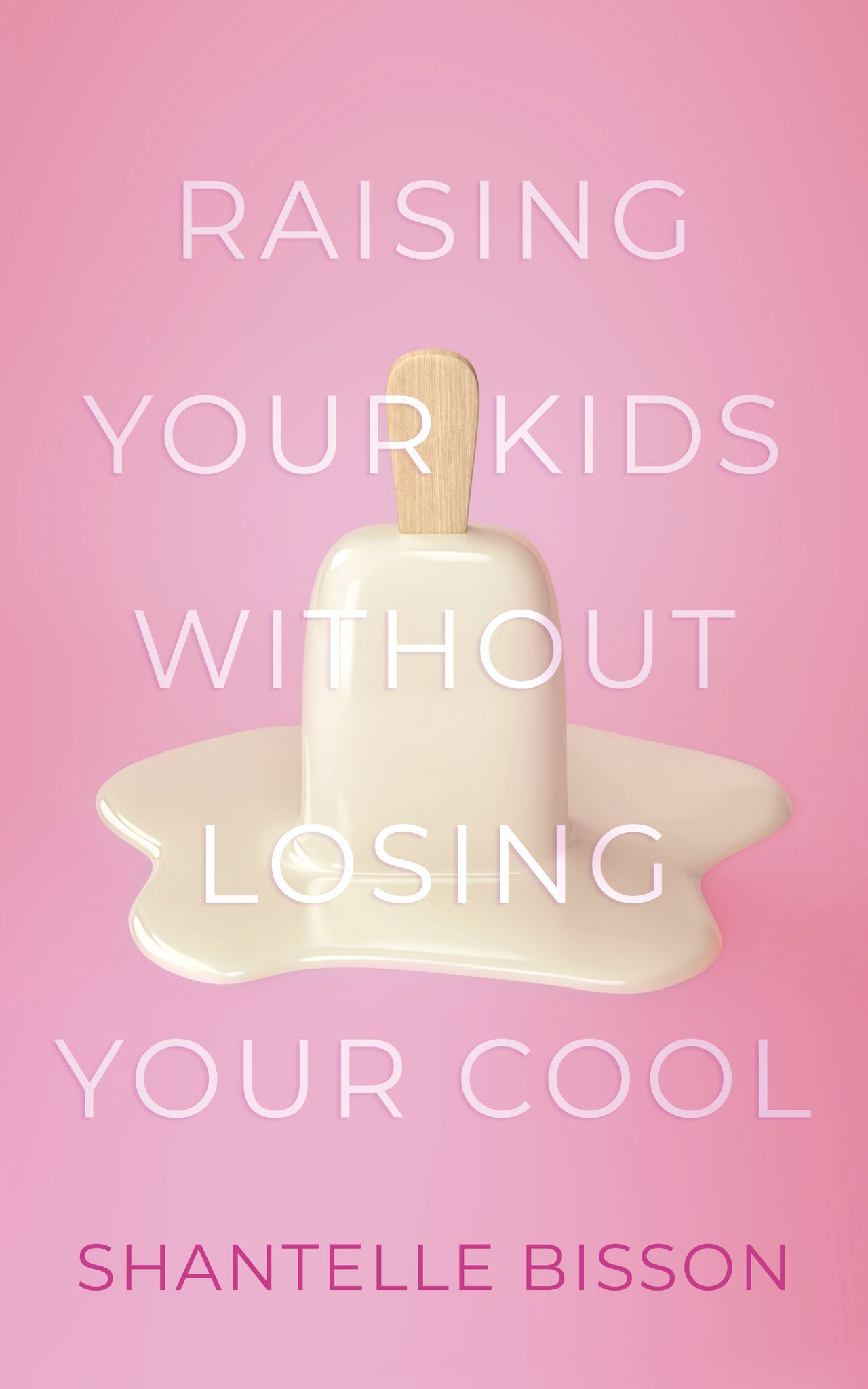 Cover image for Raising Your Kids Without Losing Your Cool ISBN 9781459746305