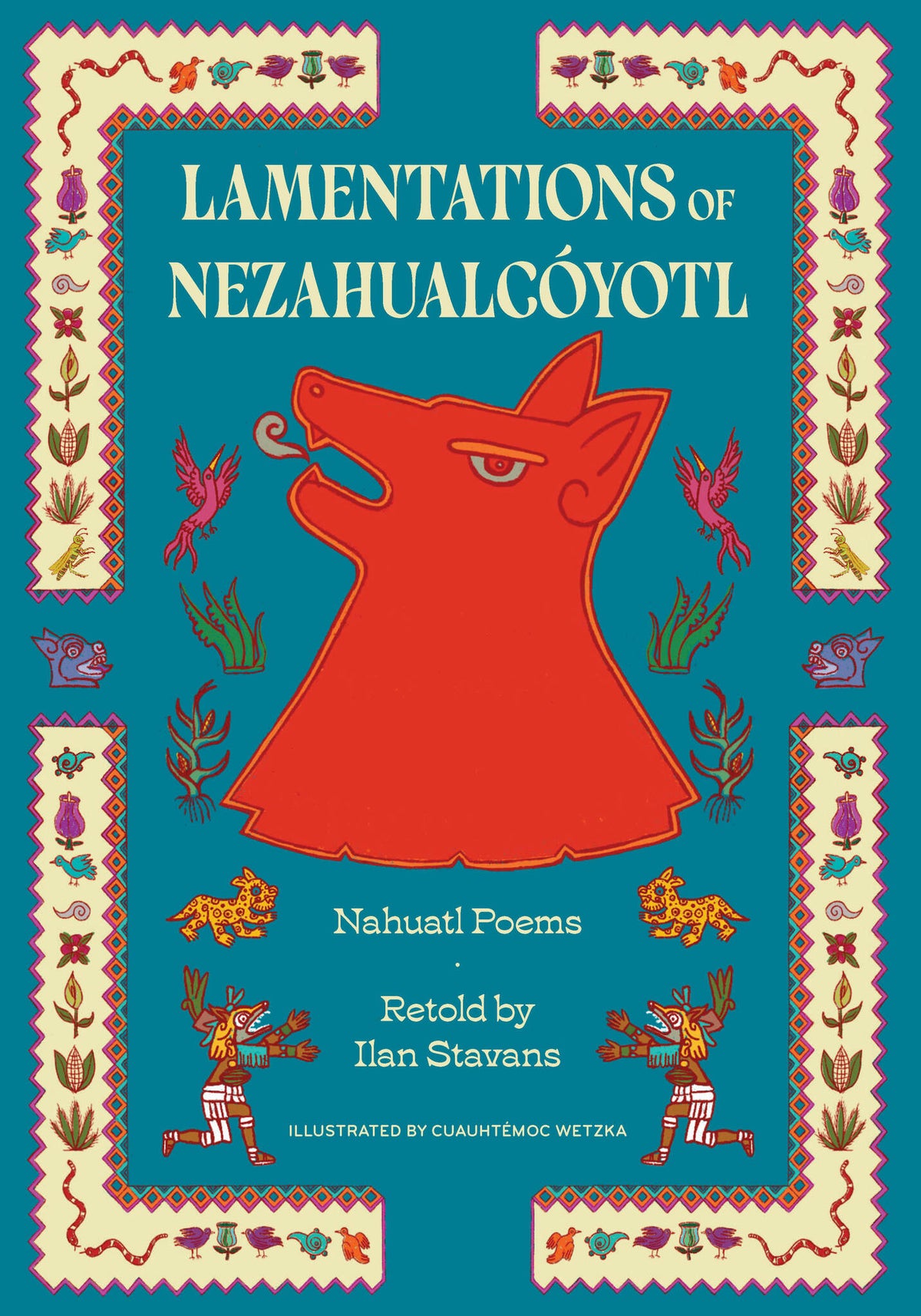 Cover image for Lamentations of Nezahualcóyotl ISBN 9781632063861