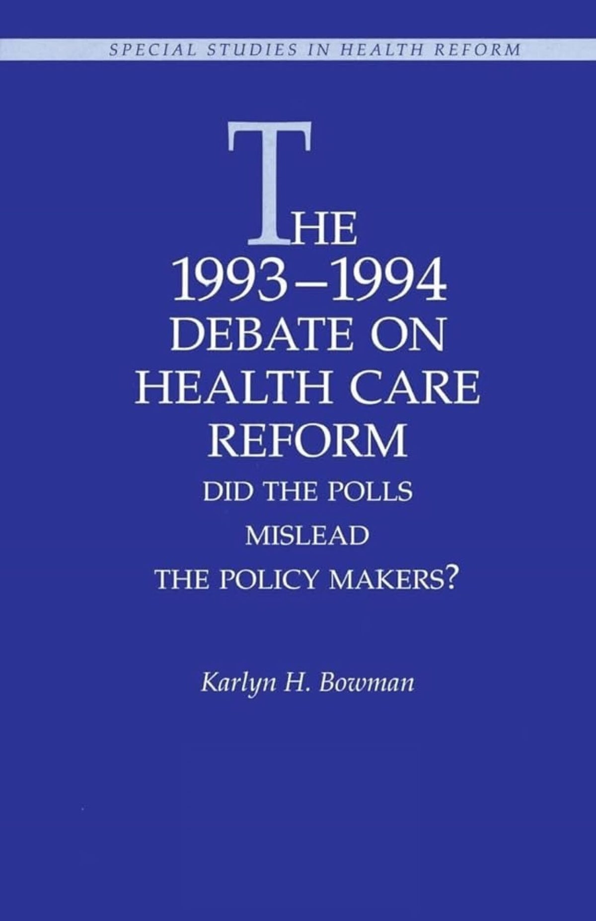 The 1993-1994 Debate on Health Care Reform: