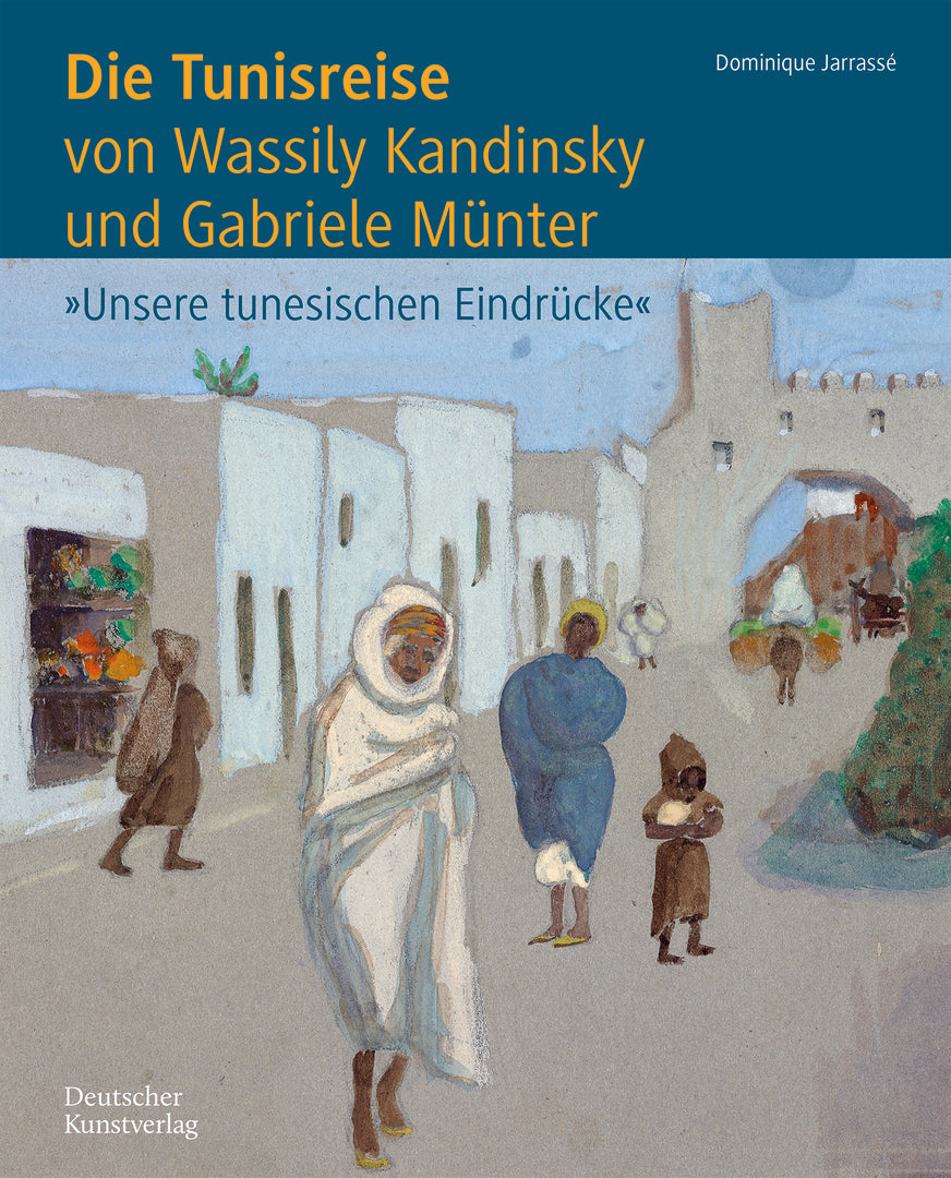 Cover image for Die Tunisreise von Wassily Kandinsky und Gabriele Münter ISBN 9783422802346