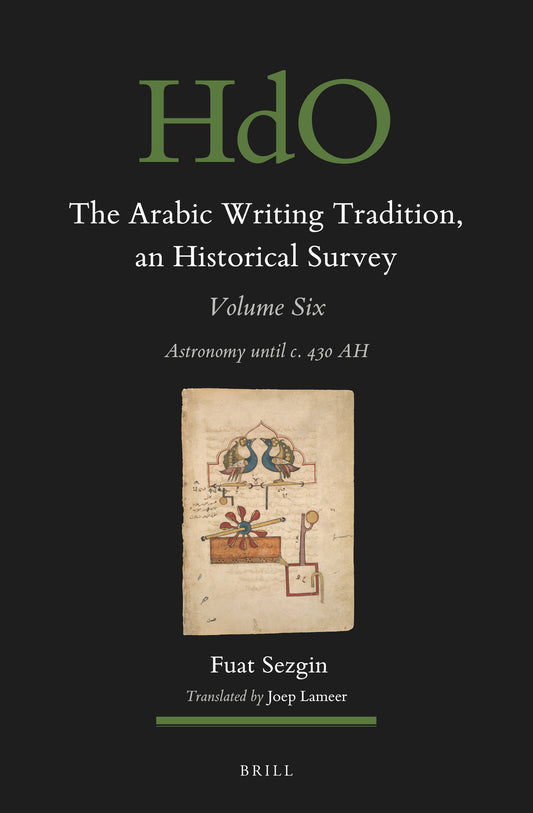 The Arabic Writing Tradition, an Historical Survey, Volume 6