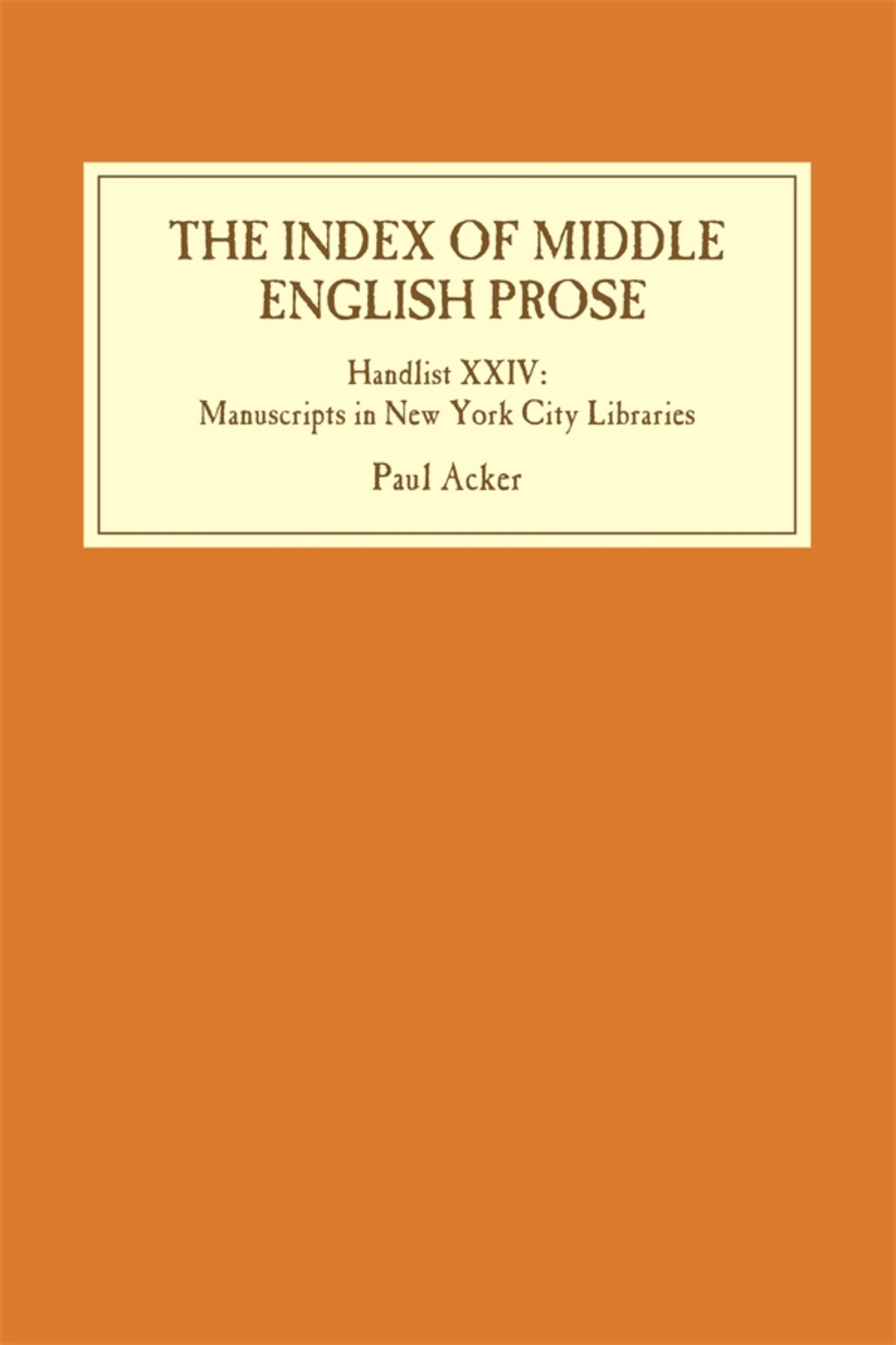 The Index of Middle English Prose: Handlist XXIV
