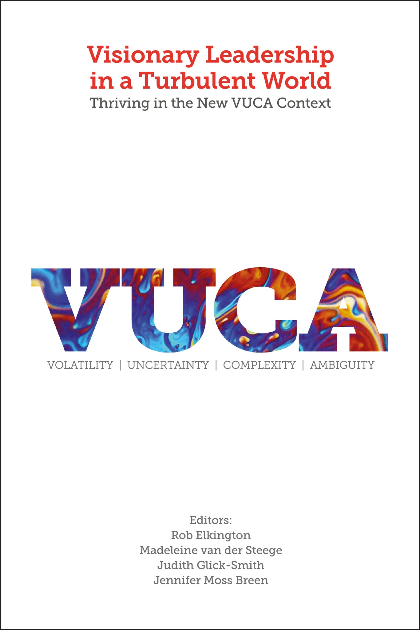 Visionary Leadership in a Turbulent World