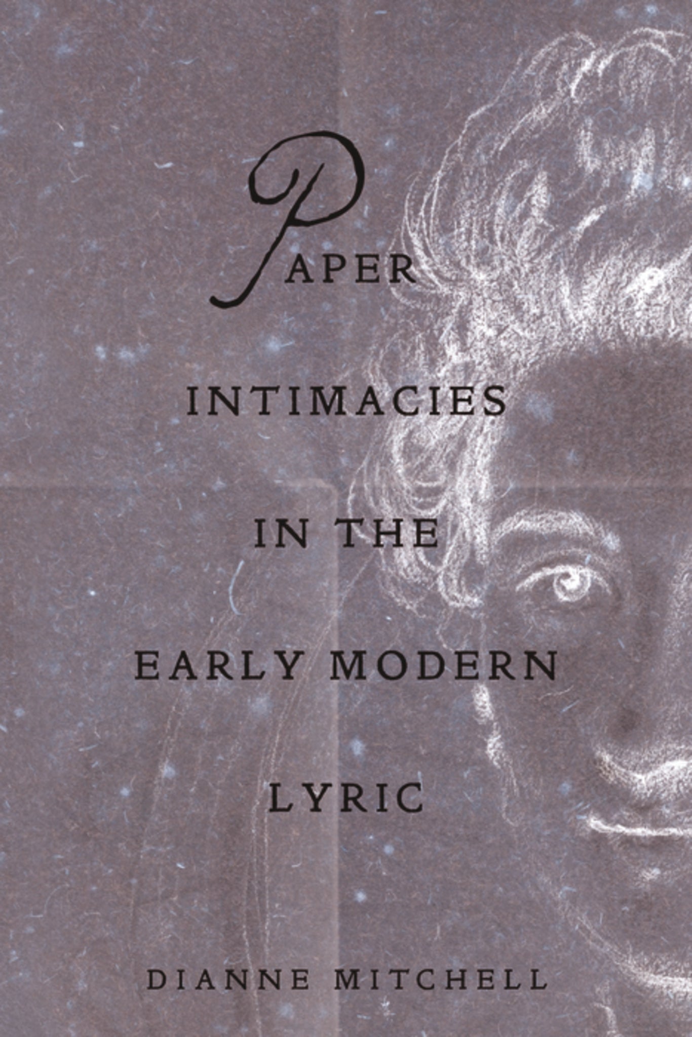 Paper Intimacies in the Early Modern Lyric