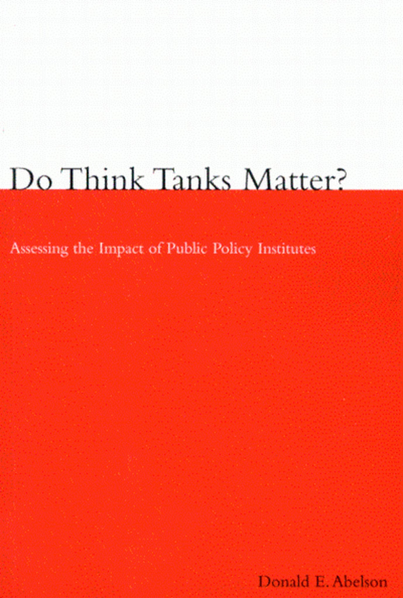Do Think Tanks Matter? First Edition