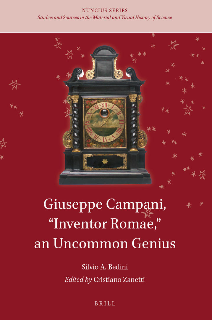 Giuseppe Campani, “Inventor Romae,” an Uncommon Genius