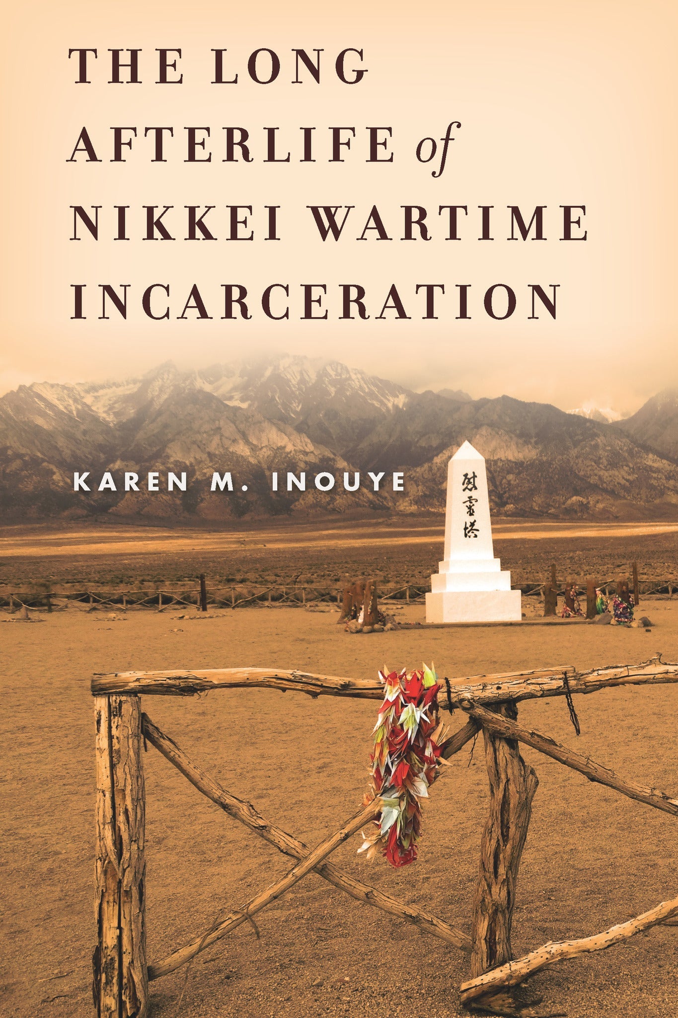 Cover image for The Long Afterlife of Nikkei Wartime Incarceration ISBN 9781503606593