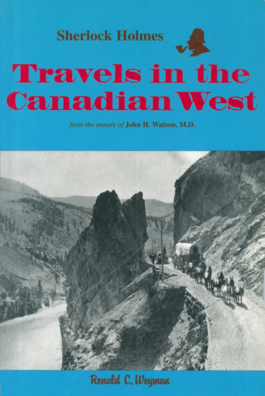 Sherlock Holmes: Travels in the Canadian West