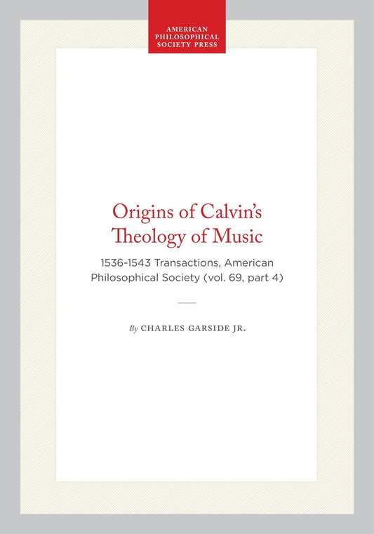 Origins of Calvin’s Theology of Music
