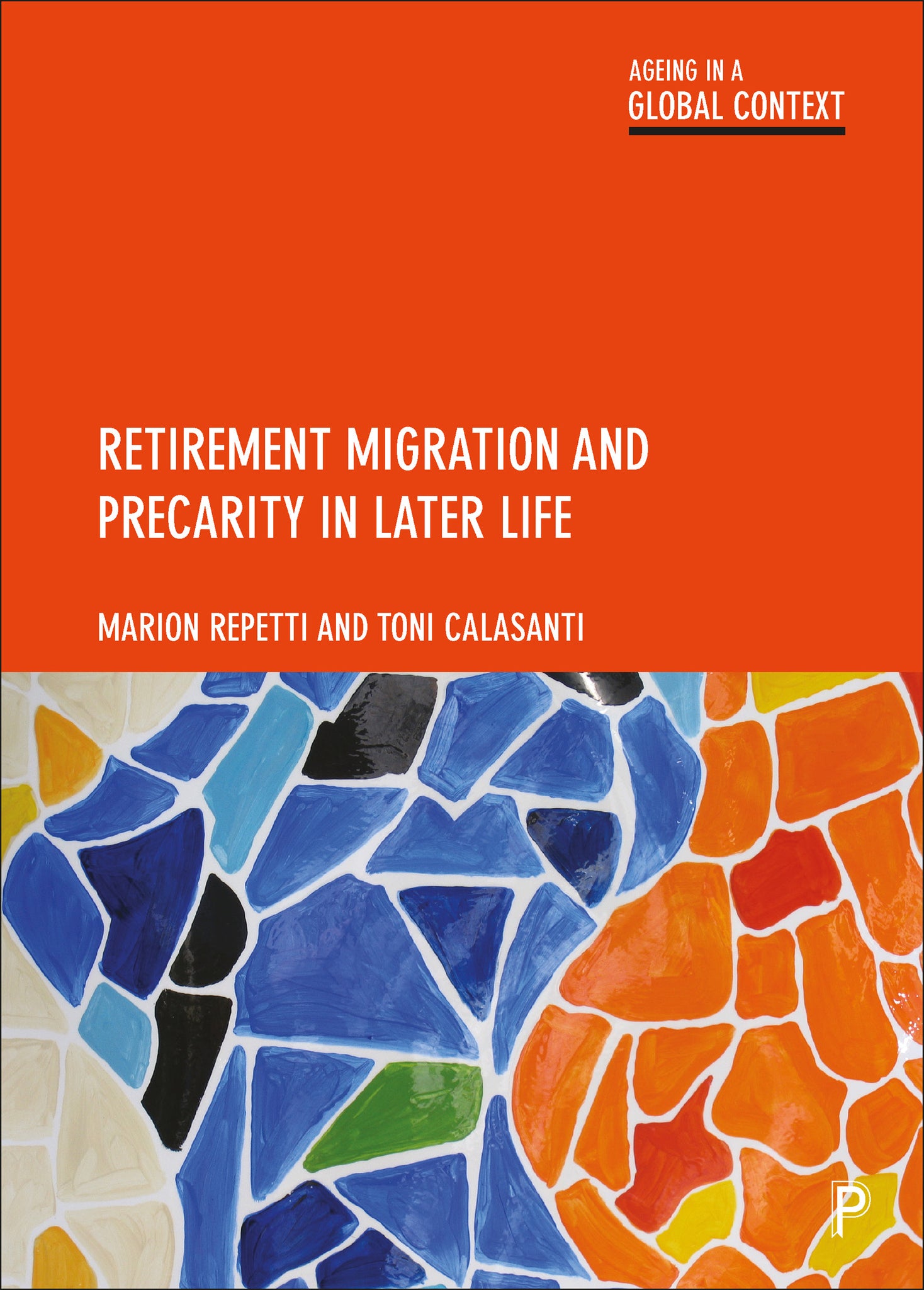 Cover image for Retirement Migration and Precarity in Later Life ISBN 9781447358220