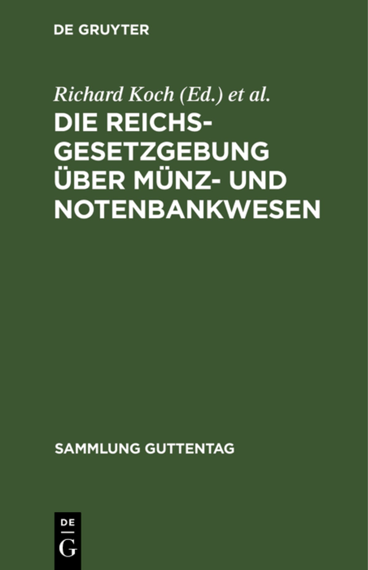 Cover image for Die Reichsgesetzgebung über Münz- und Notenbankwesen ISBN 9783111210292