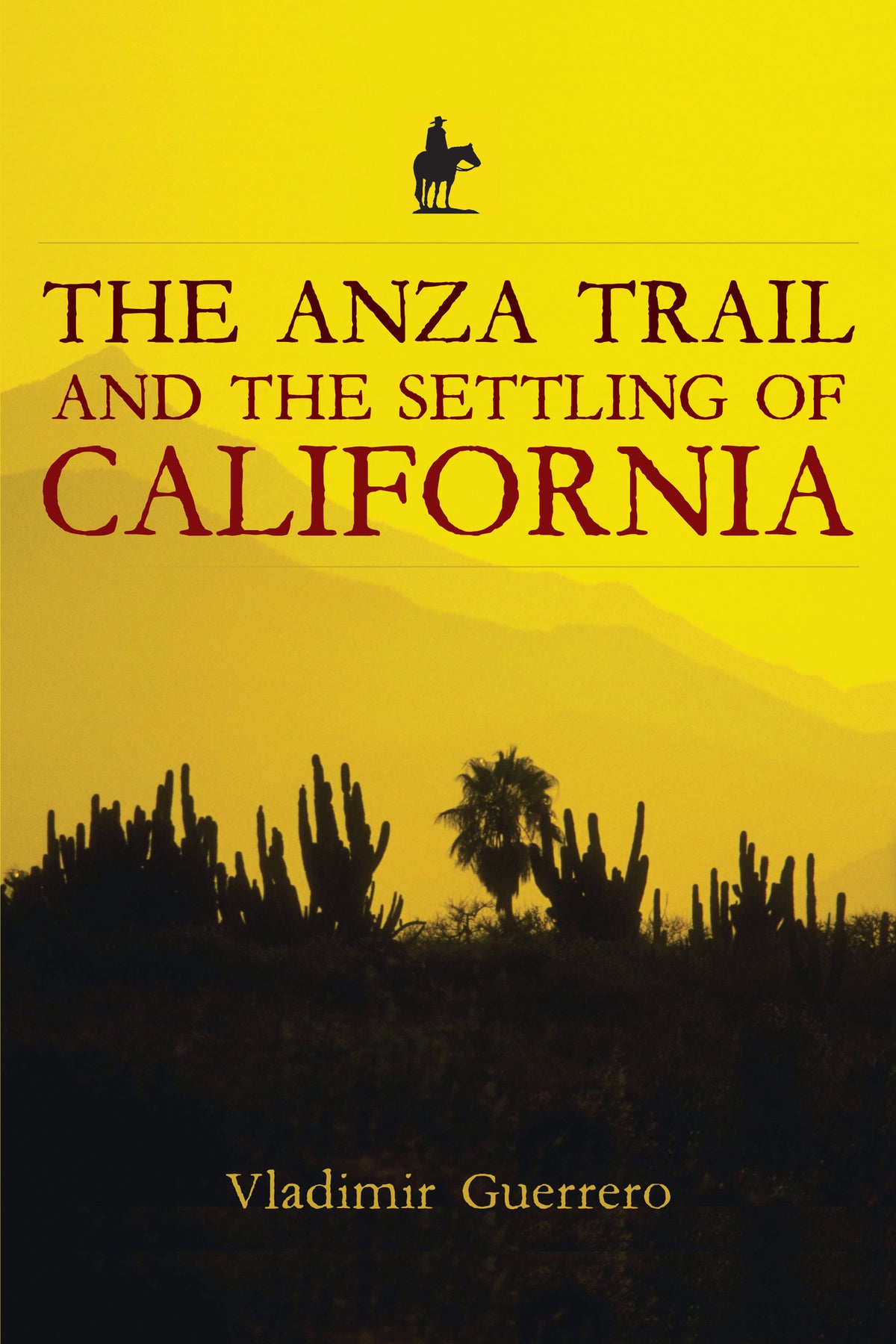 Cover image for The Anza Trail and the Settling of California ISBN 9781597140263