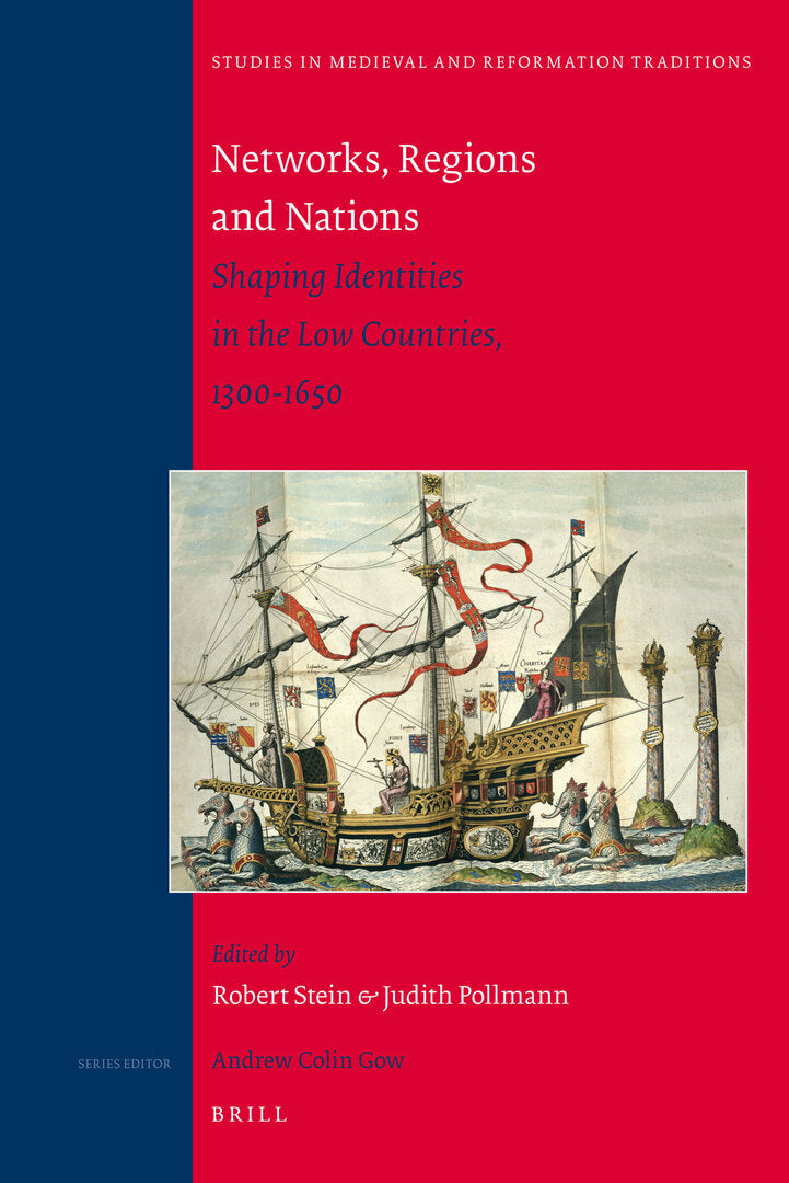 Cover image for Networks, Regions and Nations: Shaping Identities in the Low Countries, 1300-1650 ISBN 9789004180246
