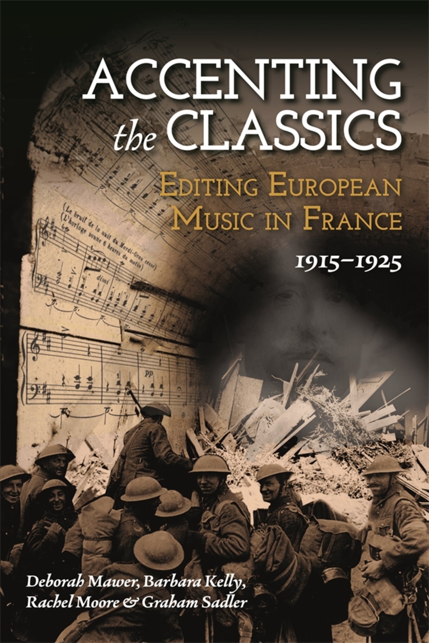 Cover image for Accenting the Classics: Editing European Music in France, 1915-1925 ISBN 9781837650323
