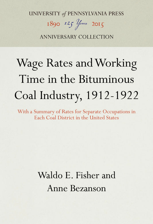 Wage Rates and Working Time in the Bituminous Coal Industry, 1912-1922