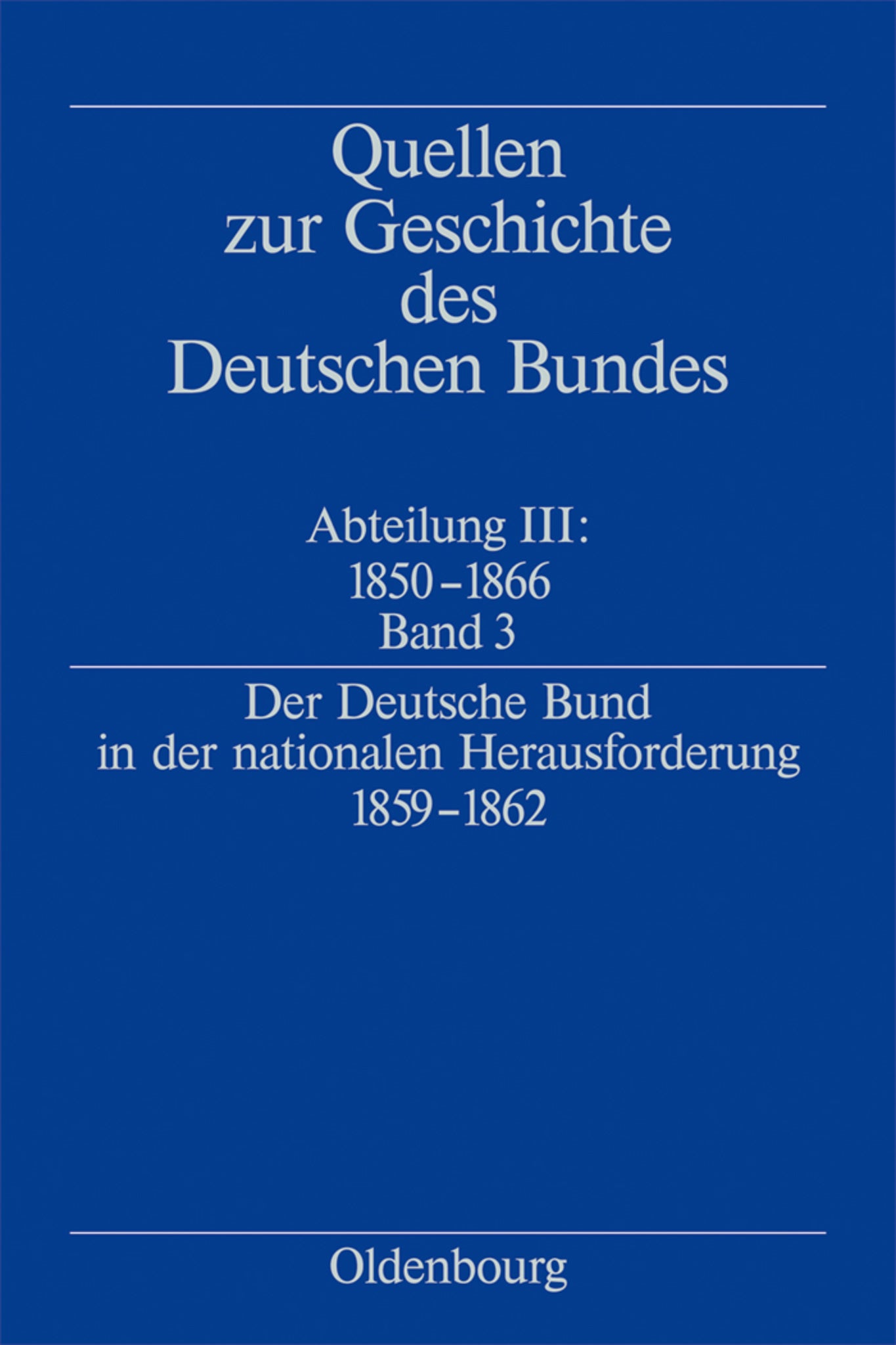 Der Deutsche Bund in der nationalen Herausforderung 1859-1862