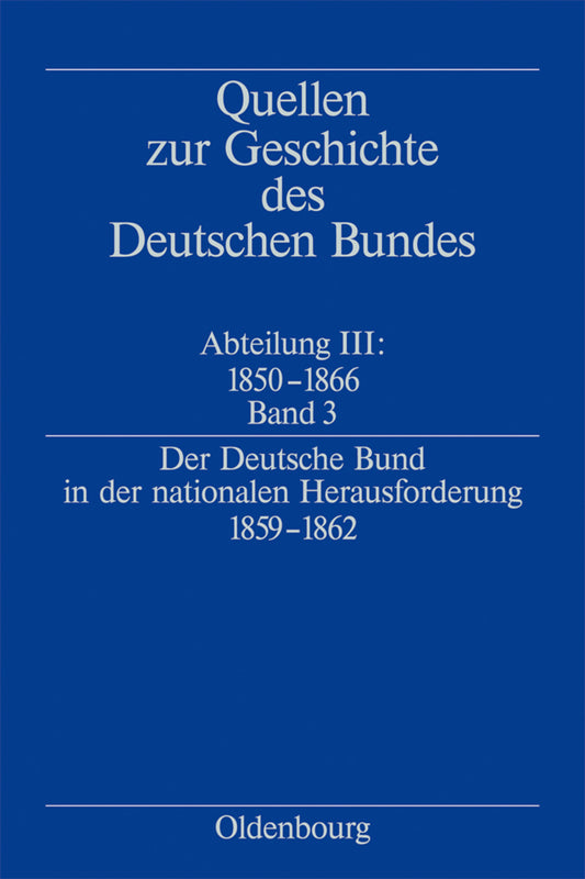 Der Deutsche Bund in der nationalen Herausforderung 1859-1862