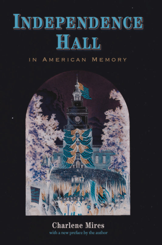Independence Hall in American Memory