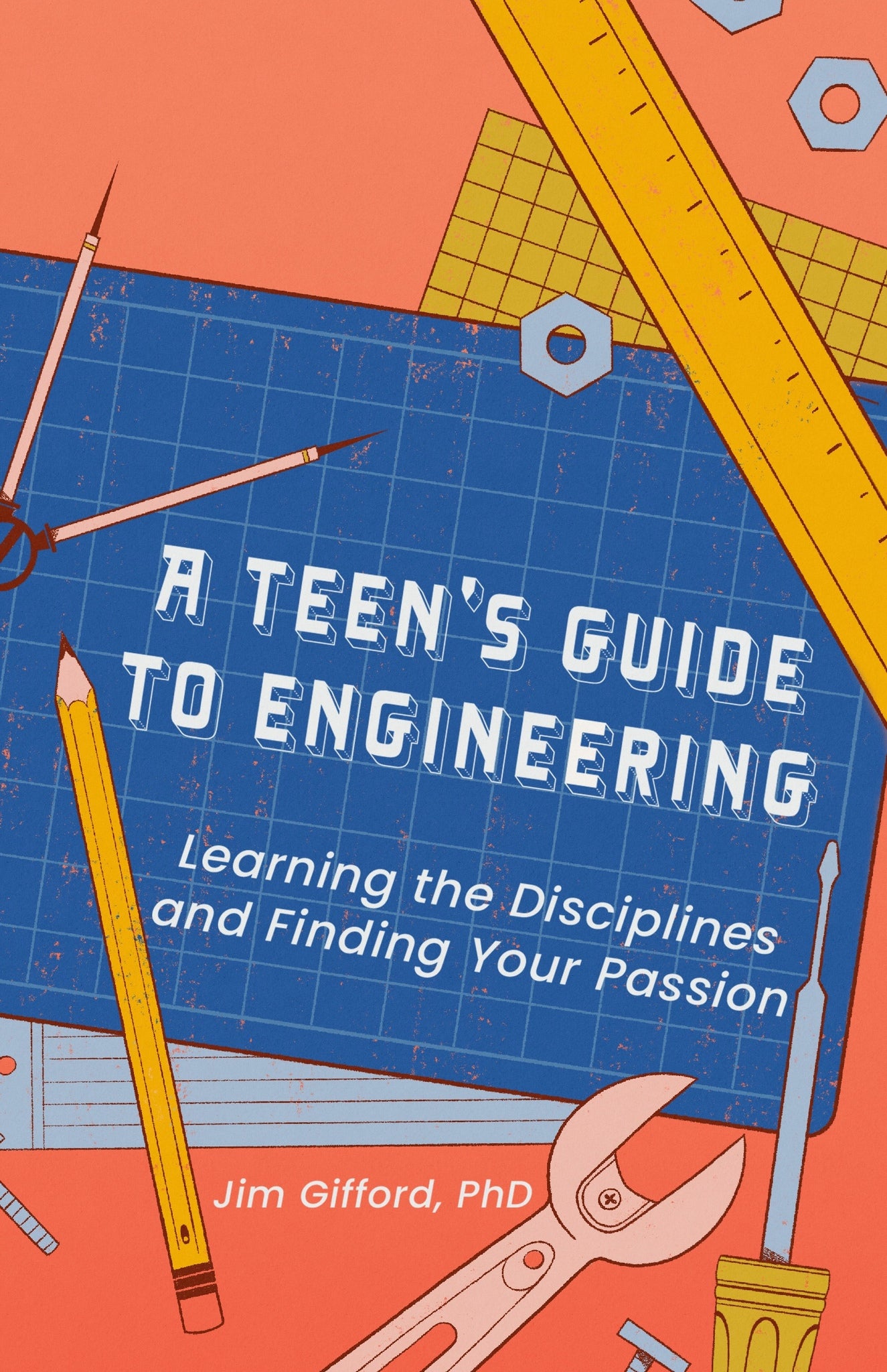 A Teen’s Guide to Engineering
