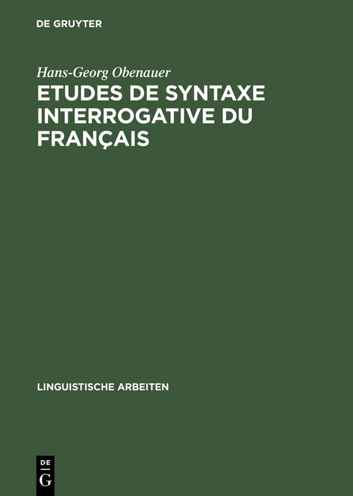 Etudes de syntaxe interrogative du français