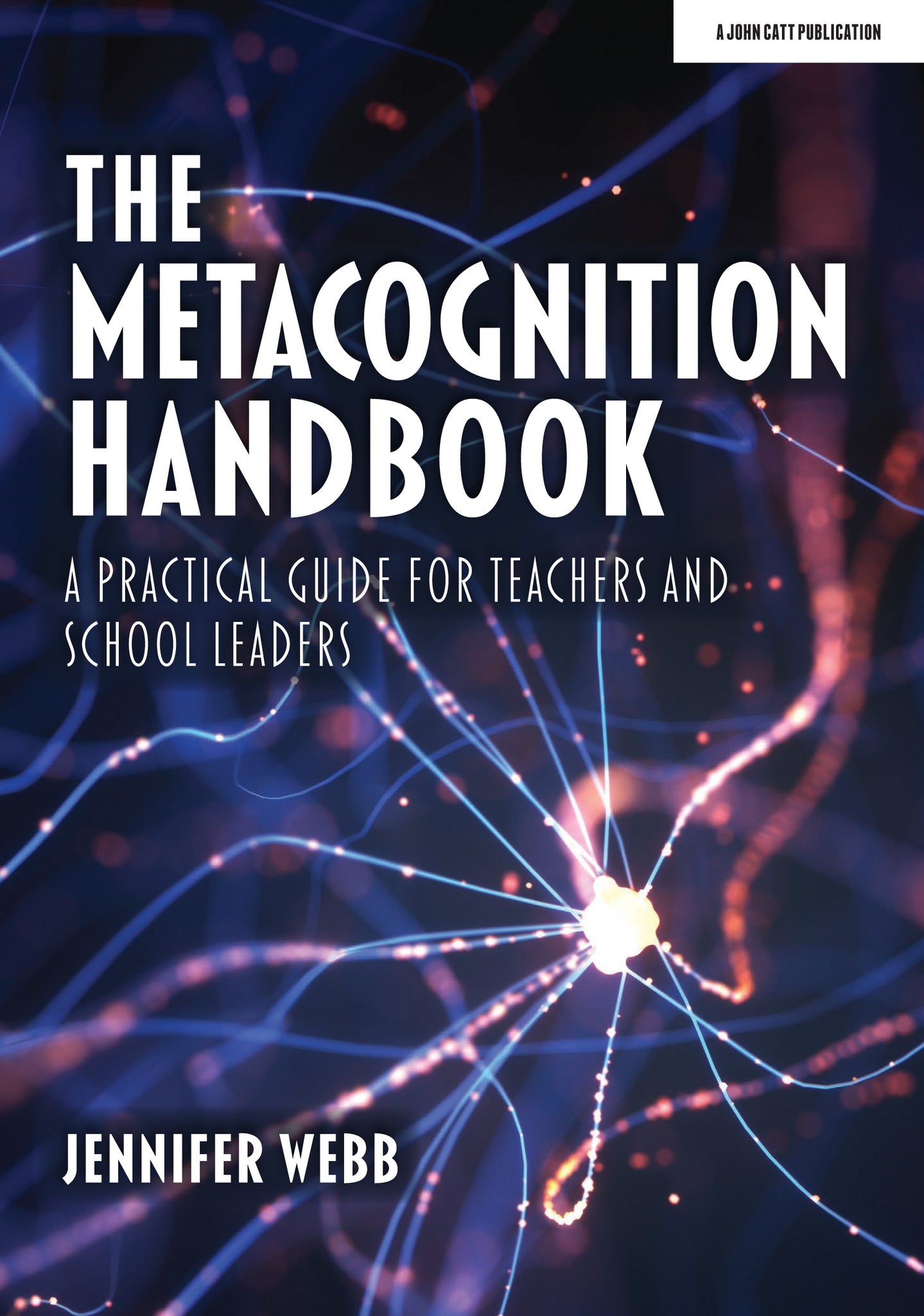 Cover image for The Metacognition Handbook: A Practical Guide for Teachers and School Leaders ISBN 9781913622534