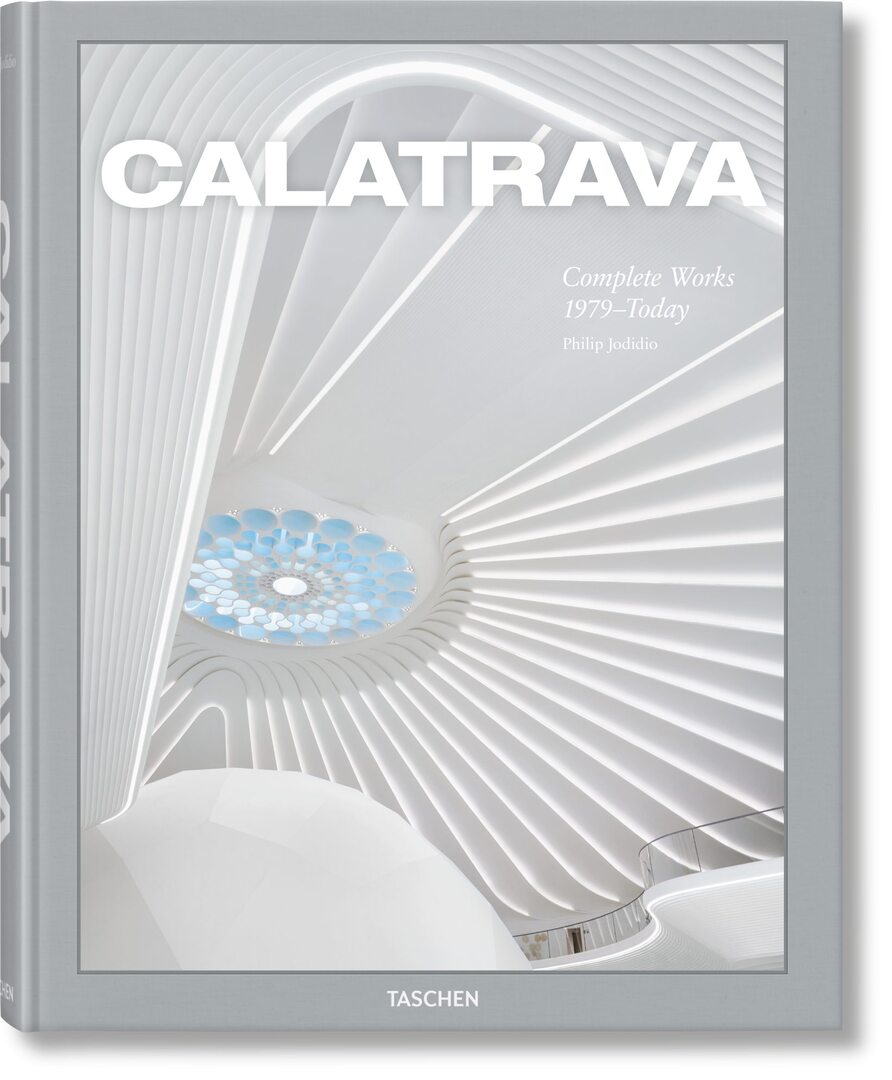 Cover image for Calatrava. Complete Works 1979–Today ISBN 9783836587099
