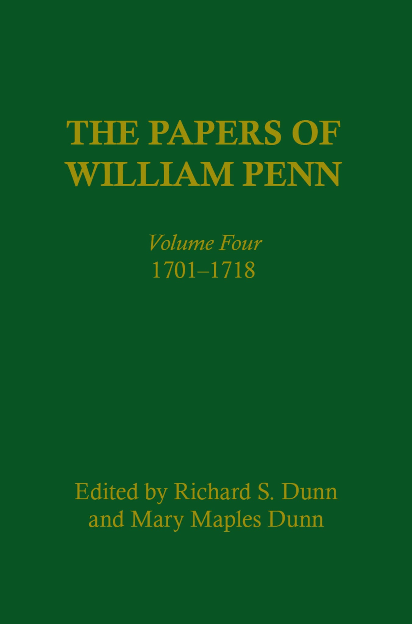 The Papers of William Penn, Volume 4