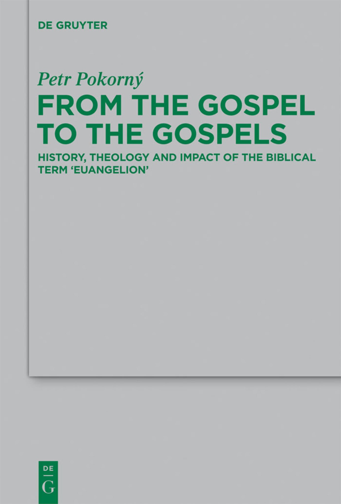 Cover image for From the Gospel to the Gospels ISBN 9783110300543