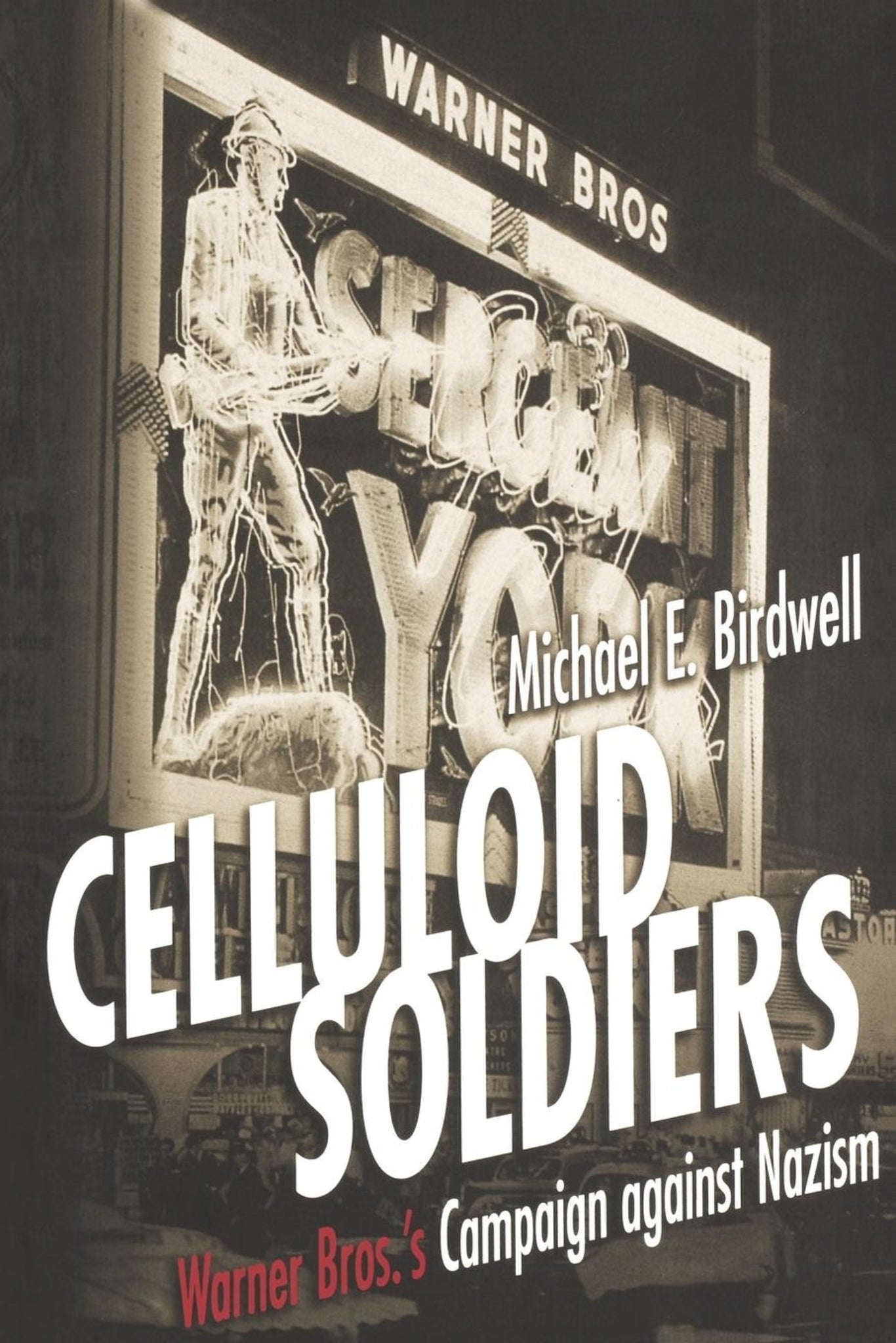 Cover image for Celluloid Soldiers ISBN 9780814798713