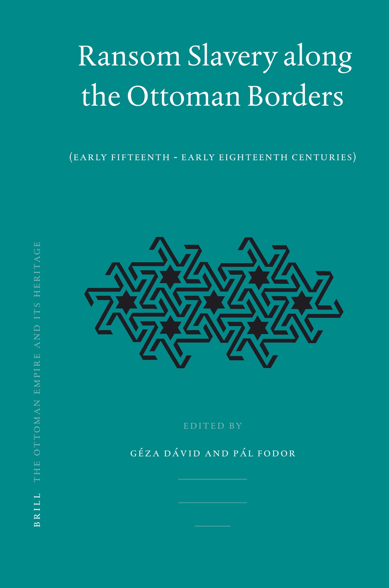 Cover image for Ransom Slavery along the Ottoman Borders ISBN 9789004157040