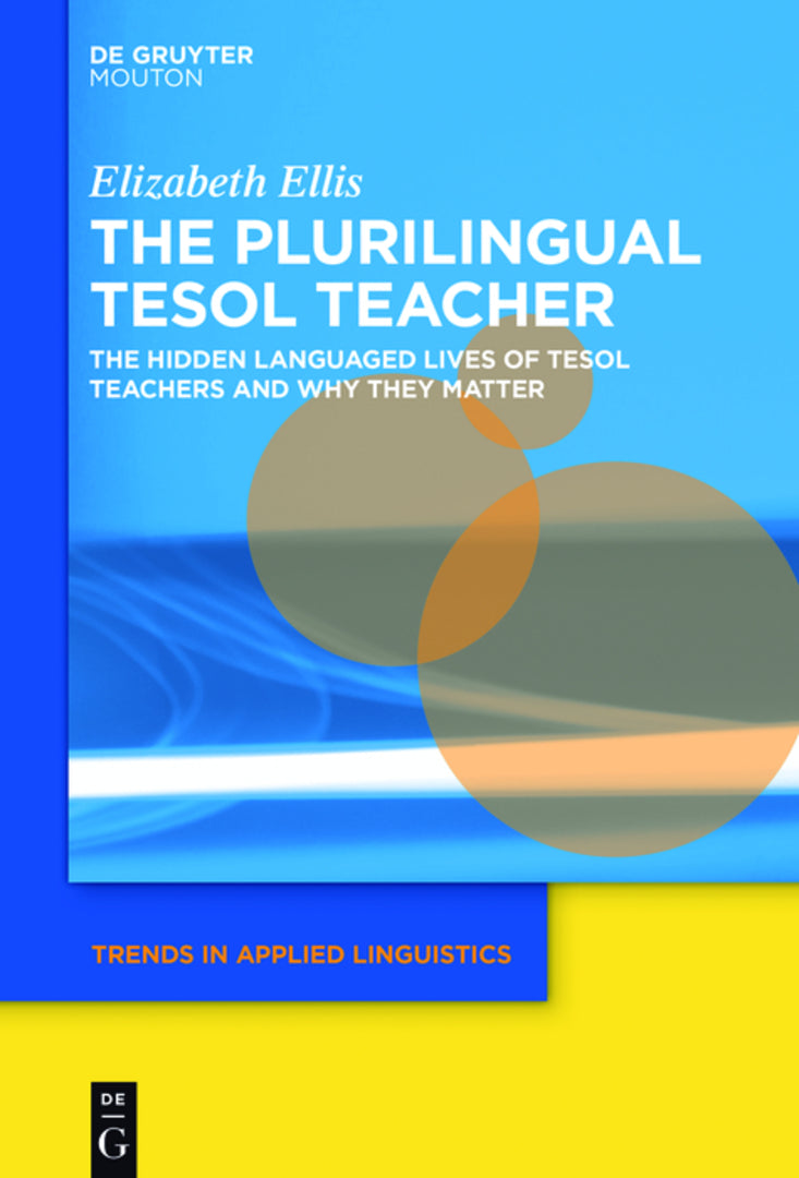Cover image for The Plurilingual TESOL Teacher ISBN 9781614515890