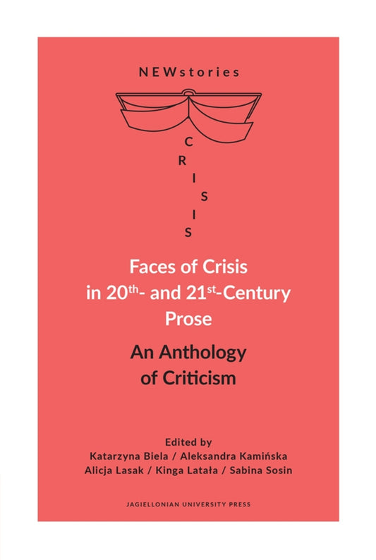 Faces of Crisis in 20th- and 21st-Century Prose
