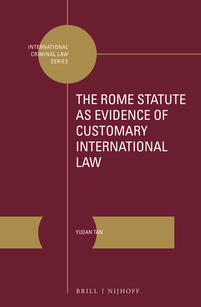 Cover image for The Rome Statute as Evidence of Customary International Law ISBN 9789004439405