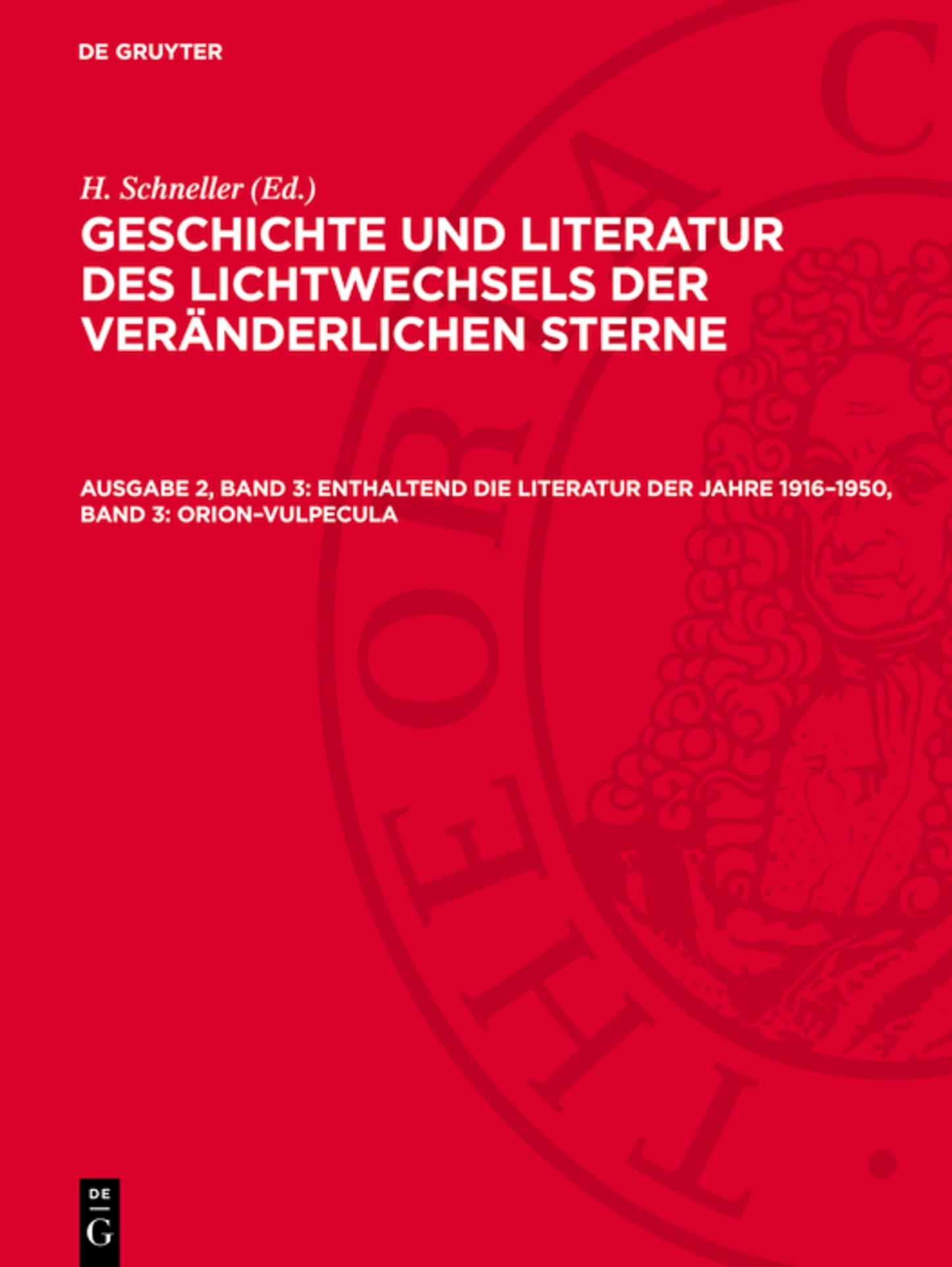 Enthaltend die Literatur der Jahre 1916–1950, Band 3: Orion–Vulpecula
