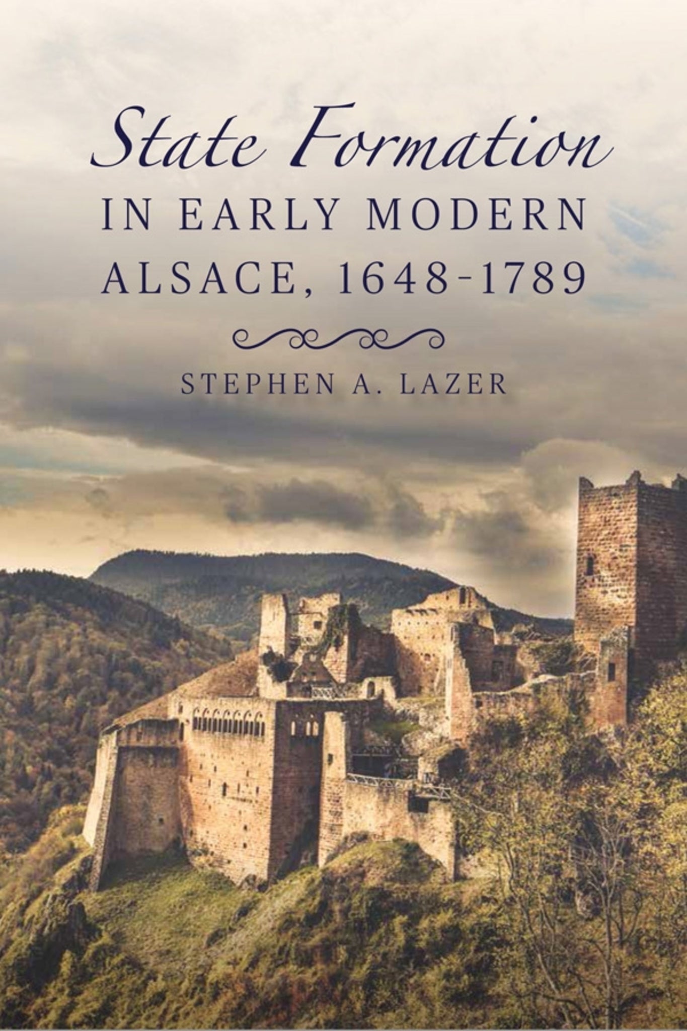 Cover image for State Formation in Early Modern Alsace, 1648-1789 ISBN 9781580469531