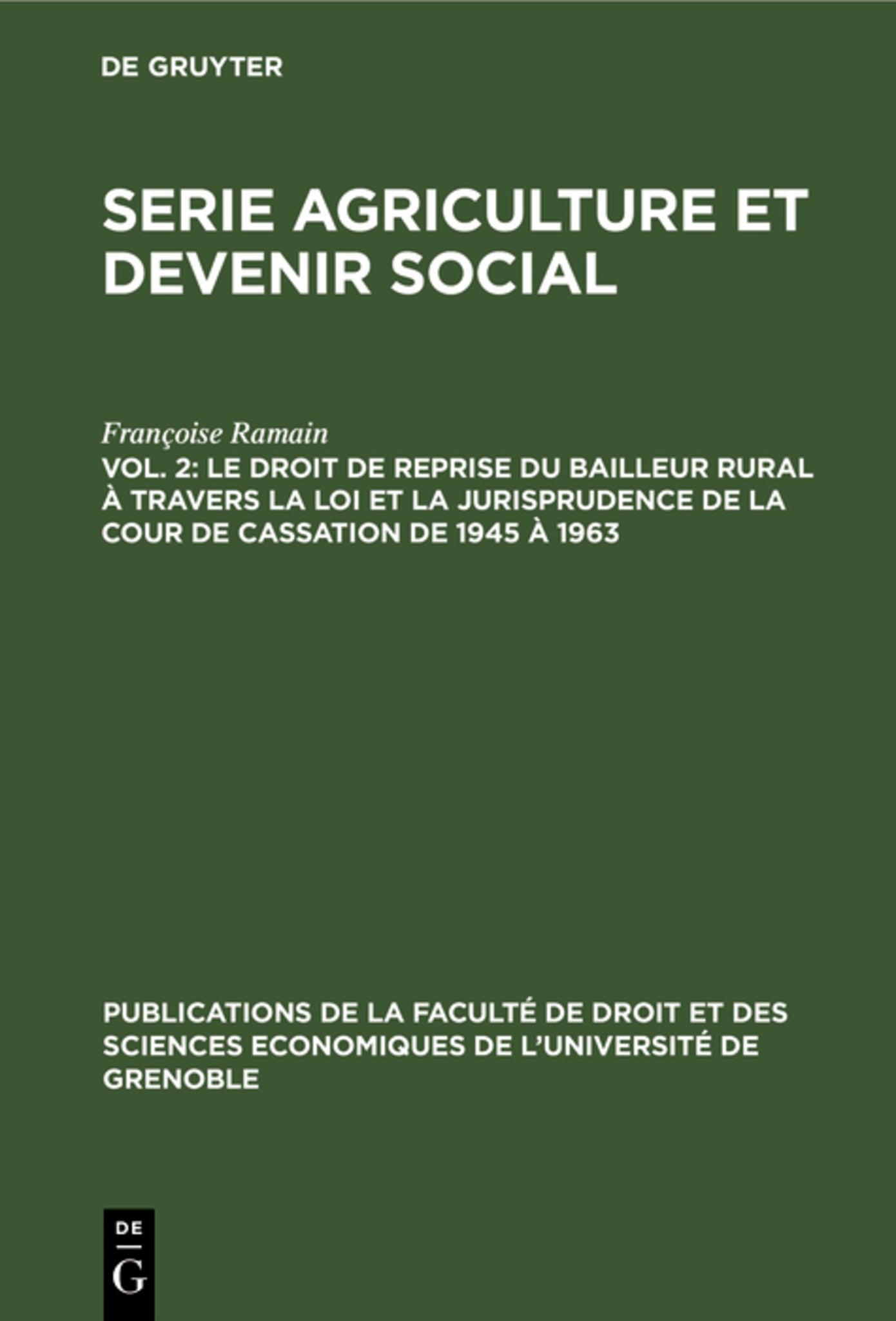 Le droit de reprise du bailleur rural à travers la loi et la jurisprudence de la cour de cassation de 1945 à 1963